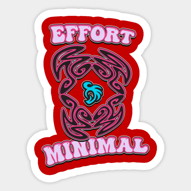 Effort - Minimal Sticker by DreamsofDubai